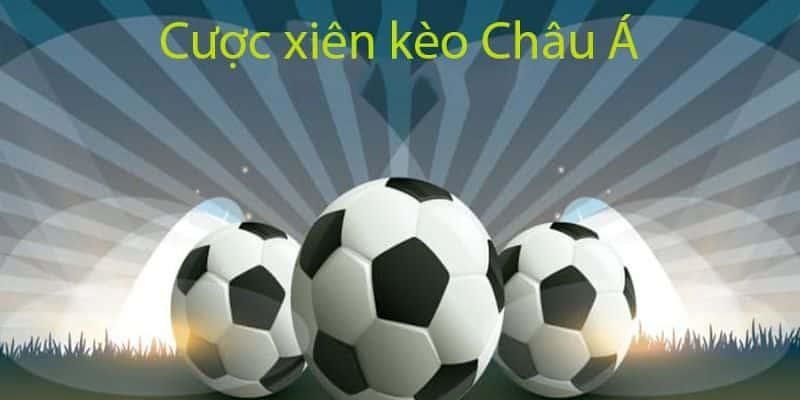 kèo cược xiên Các loại kèo cược xiên phổ biến và cách thức áp dụng