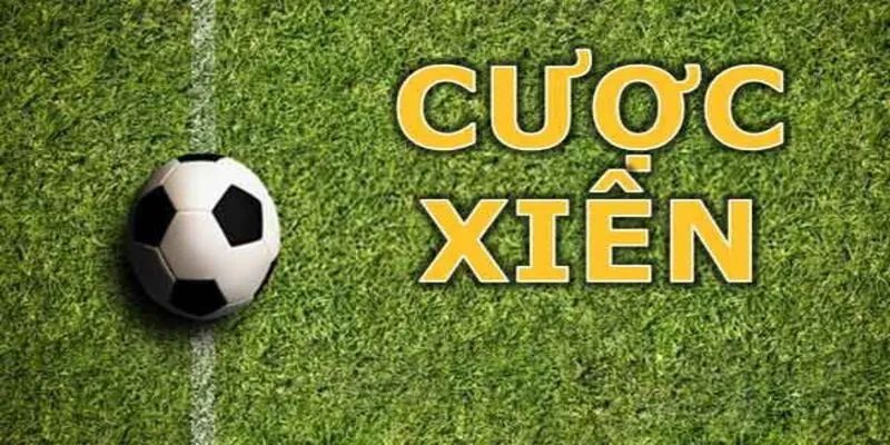 Giới thiệu về kèo cược xiên trong cá cược bóng đá
